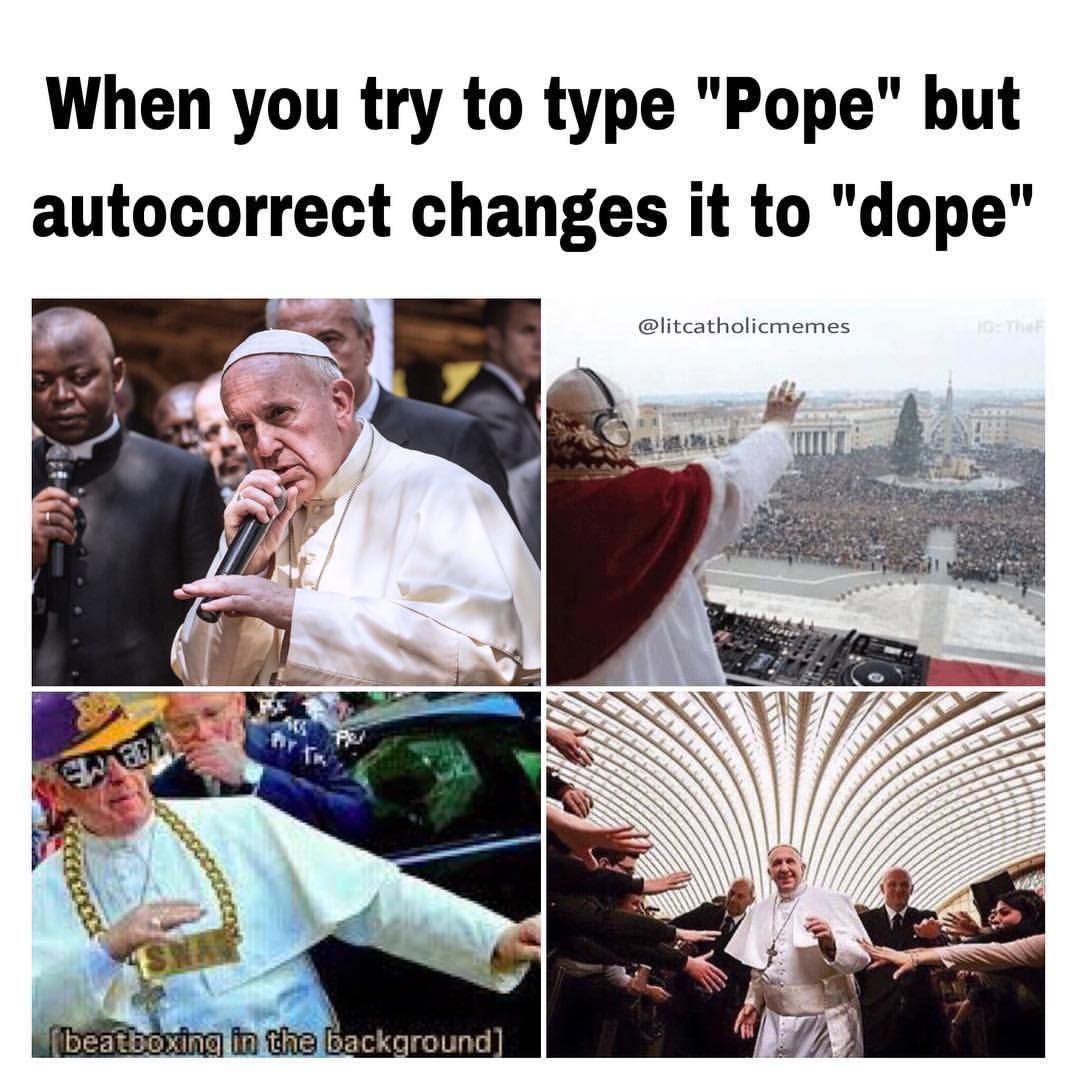 Pope is dope - meme