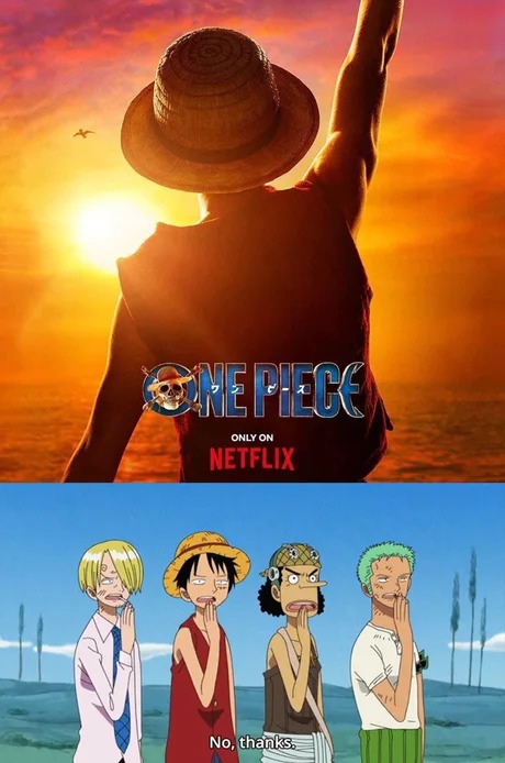 One Piece by Netflix. No thanks - meme