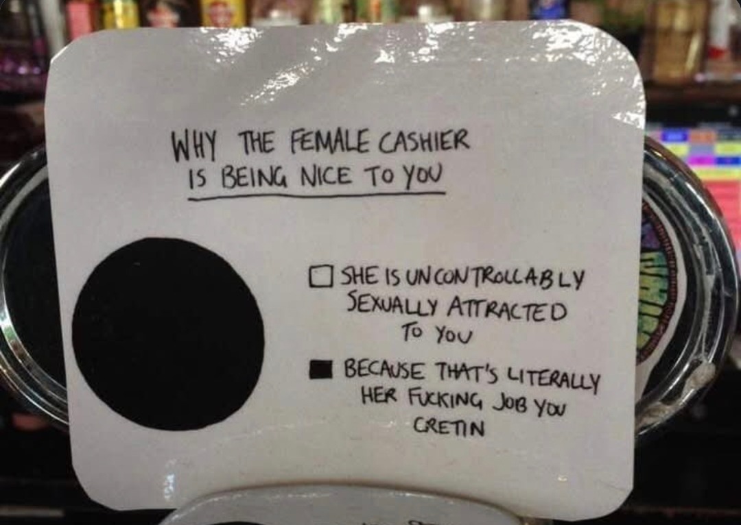 She’s not into you bro, she’s just working - meme