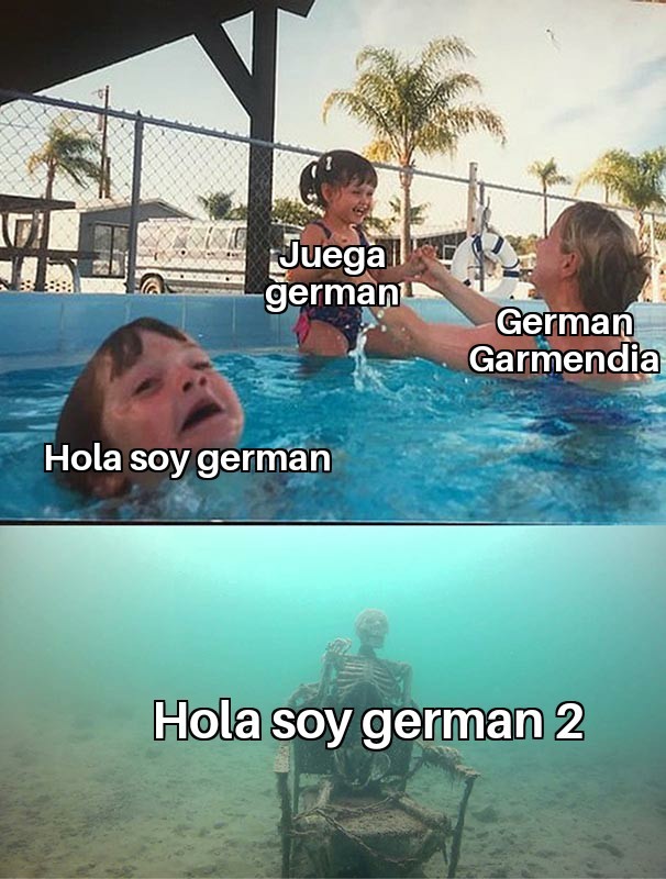 Creo que nadie recuerda hola soy german 2. - Meme subido por Xl3abrox :)  Memedroid