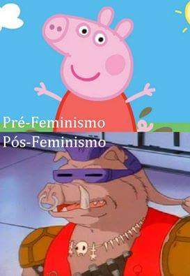 Peppa Pig antes e depois do feminismo - meme