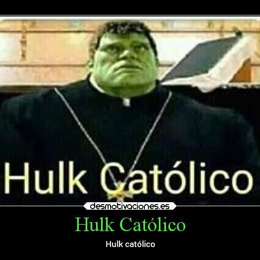 Hulk católico - meme