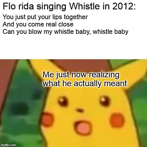 Blow my whistle baby - meme