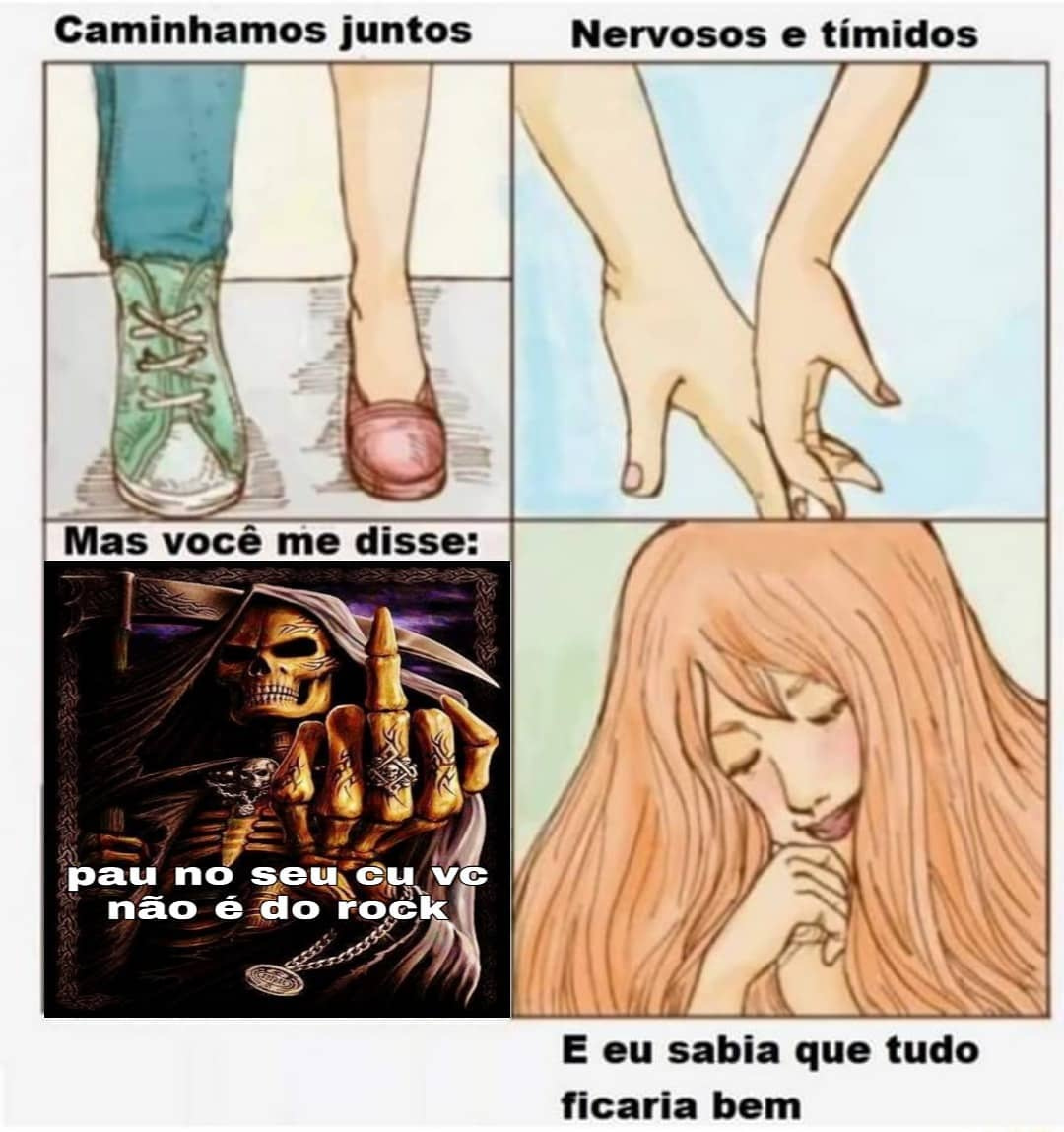 Pau no seu cuzinho , vc n é do rock - meme