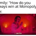 Monopoly is the worst game ever!