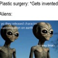 Aliens and plastic surgery