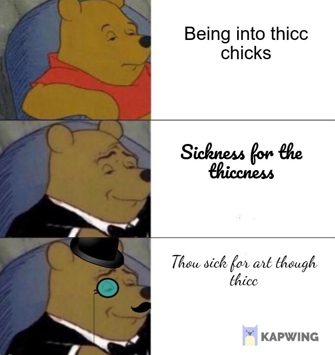 Sick For The Thicc - meme