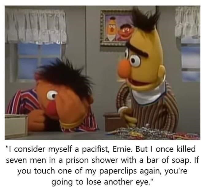 Bert don't fucking play! - meme