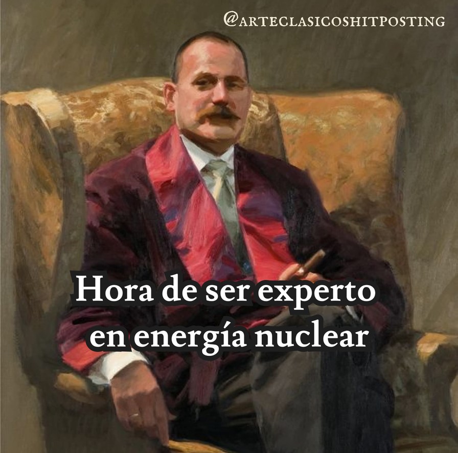 Cuando ves 2 videos y ya eres experto en energía nuclear - meme