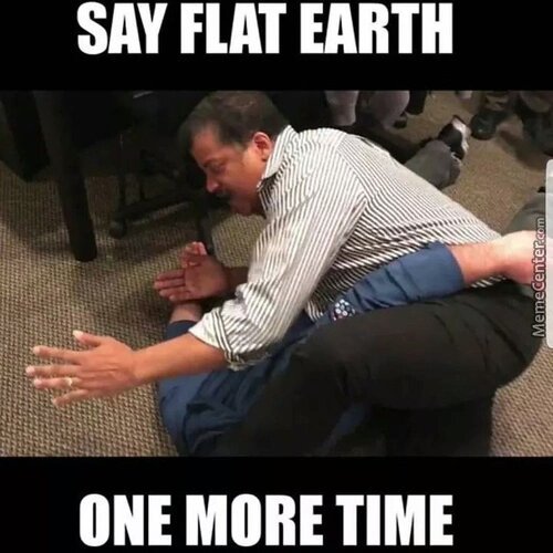 Say flat earth - meme