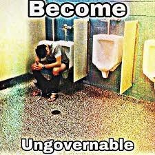 Become ungovernable - meme