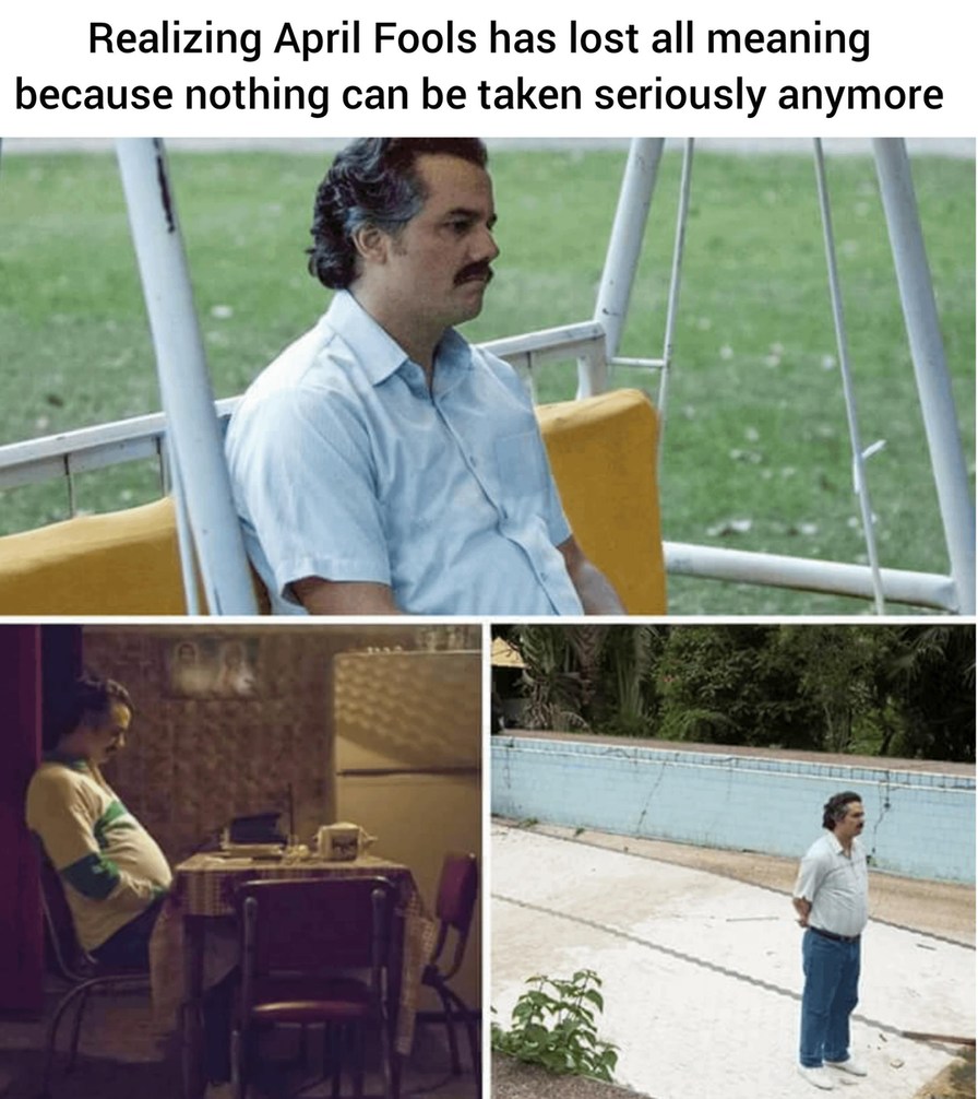 April Fools in 2025 just feels like any other Tuesday - meme