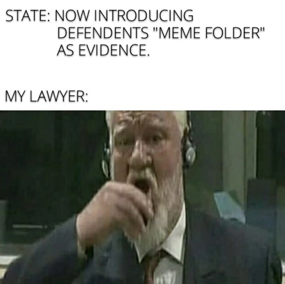 Soon all of us will be tried by the state - meme