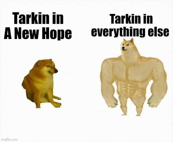 Tarkin in A New Hope vs everywhere else - meme