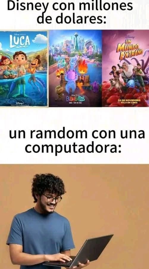 Disney con millones vs un loco con PC... empate técnico - meme