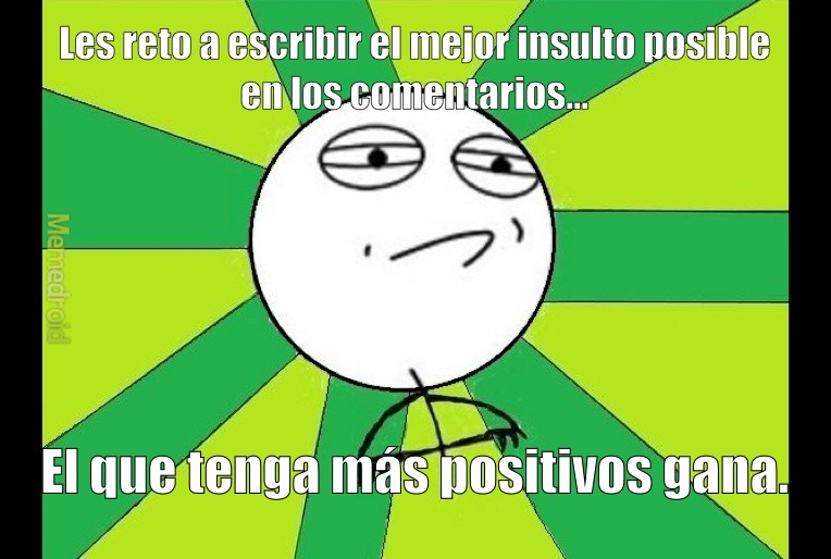 Que comience el reto :fuckyeah: - meme