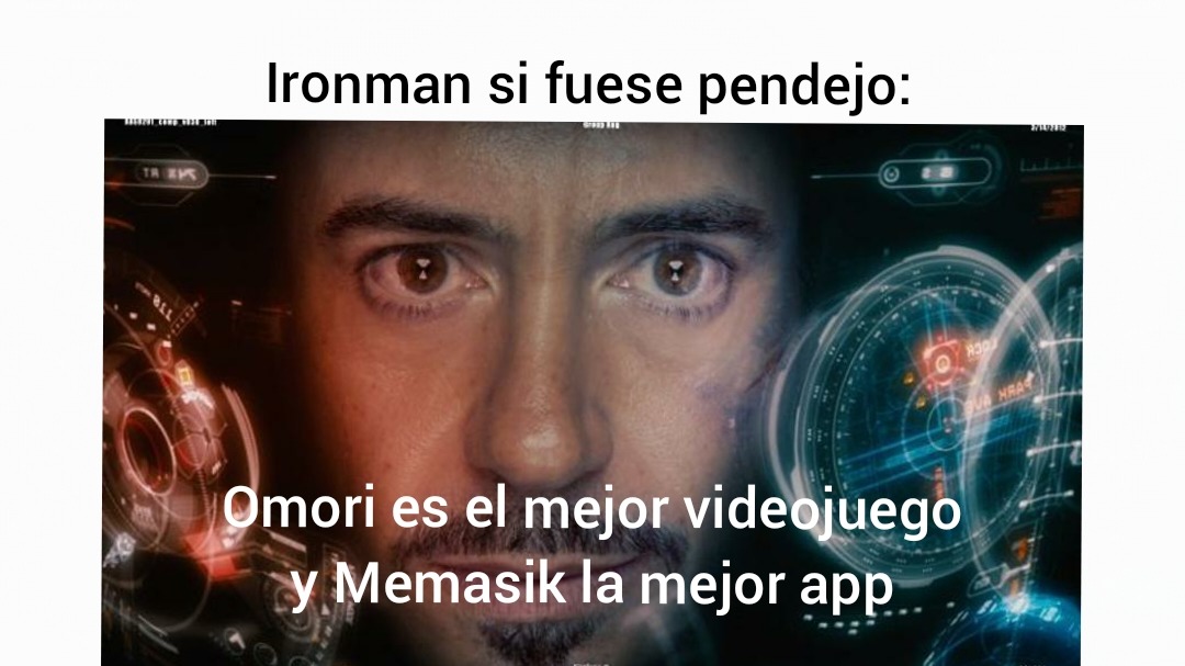 Ironman si fuese pendejo - meme