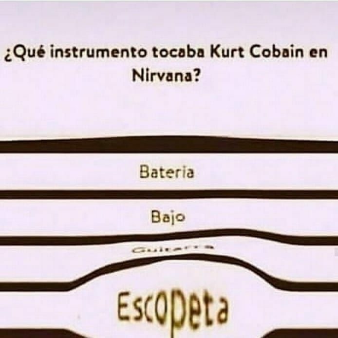 Qué instrumento tocaba Kurt Cobain? Debate serio - meme