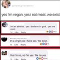 There are vegans who eat meat