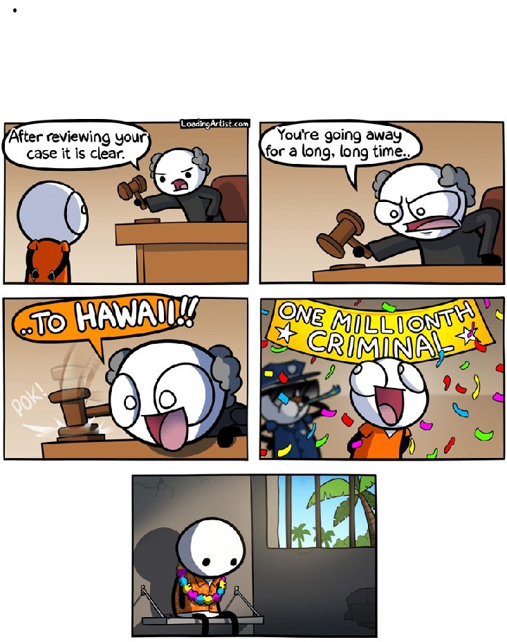 Im going to jail BUT IN HAWAII! - meme