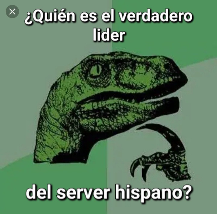 ¿Quién es el verdadero líder del server hispano? :philosoraptor: - meme