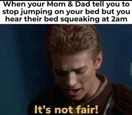 It's not fair - meme