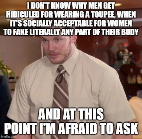 would you were a toupee - meme