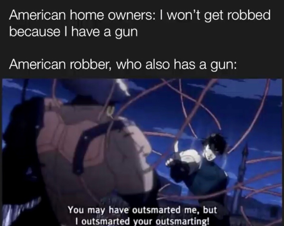 you shoot the robber in the foot - meme