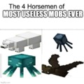 most useless mobs ever