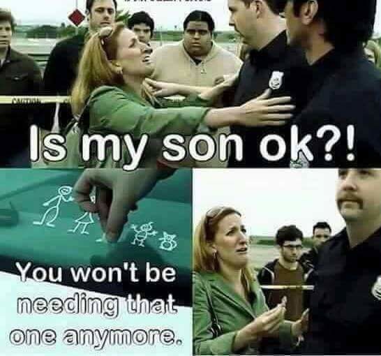 Is my son ok? - meme