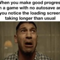 Worst feeling in the gaming world
