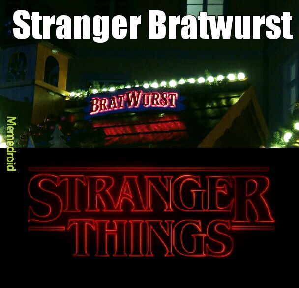 Stranger Bratwurst - meme