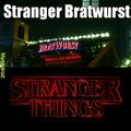 Stranger Bratwurst