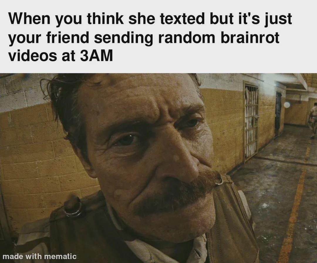 Thought it was a text from her. It was just another cursed video from the boys - meme