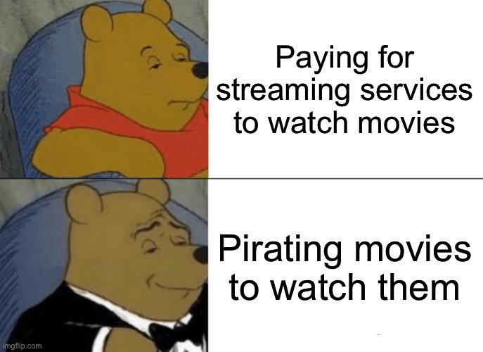 Why use streaming services when you can do this? - meme