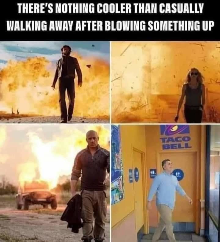 Cool guys don't look at explosions - meme
