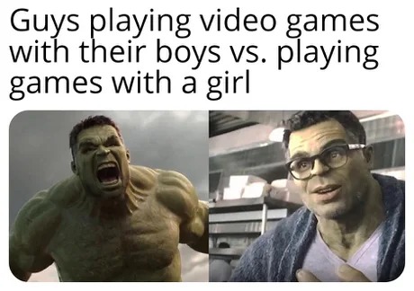 Gaming with the boys vs with your girl - meme