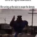 demon gonna get me