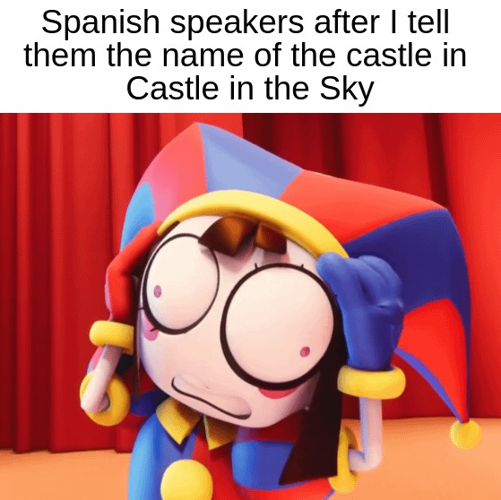 Castle int he Sky - meme