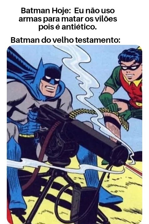 "Eu meto bala, entende?" - Batman - meme