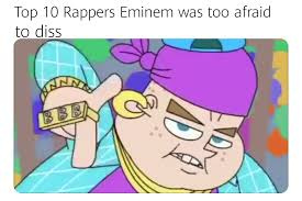Bouta make Eminem look like trash - meme