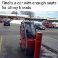 Finally a car with enough seats for all my friends