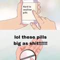 Big ol pill