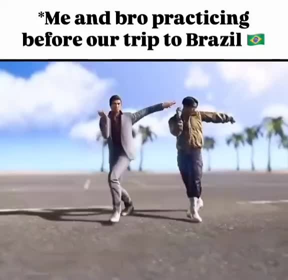 Mi bro y yo practicando pa que no nos roben en Brasil - meme