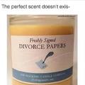 Freshly signed divorce papers: smell like freedom