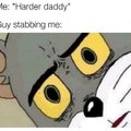Harder daddy!