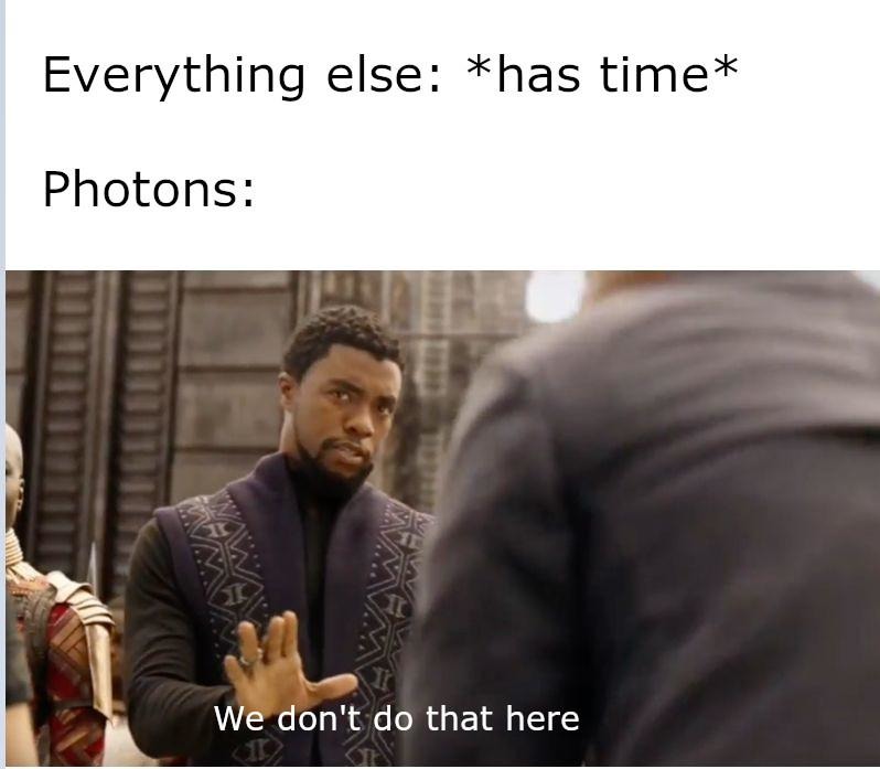 Physics joke but I haven't got the time to explain it - meme