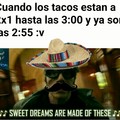 Mmm tacos :v