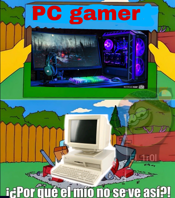 Mi PC es el de abajo - meme
