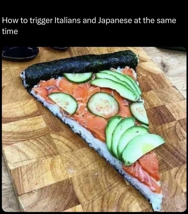 Cursed sushi pizza - meme